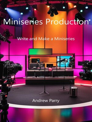 cover image of Miniseries Production